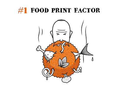#1 Food Print Factor factor food hipster beard illustration leftovers orange