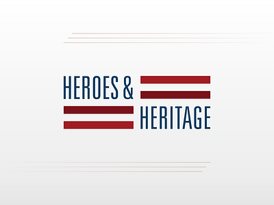 Heroes & Heritage america branding digital design flag graphic design hero identity independence july 4 logo logo design patriotic patriotism usa