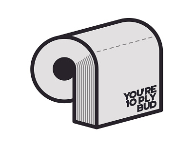 You're 10 Ply Bud badge badge design brand identity design branding branding design design icon illustration letterkenney logo logo design toilet paper typography vector