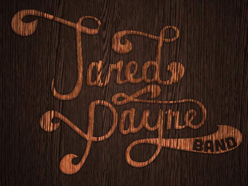 Jared Payne Band jared payne band lettering wood