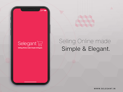 Selegant - Selling Online Made Simple & Elegant. android application apps design india ios mockup ui uikit ux