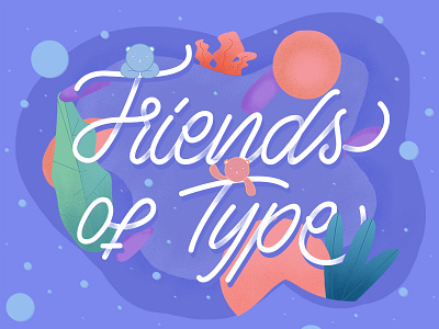 Friends of Type / Lettering design digital art lettering