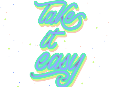 Take it easy dude! art create creative design digital digital art illustration lettering logo typography vector