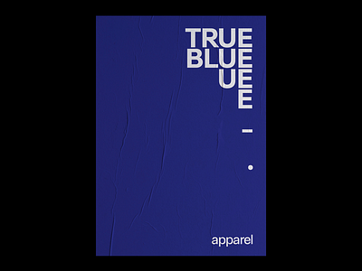 True blue poster artdirection branding graphicdesign poster posterdesign typography
