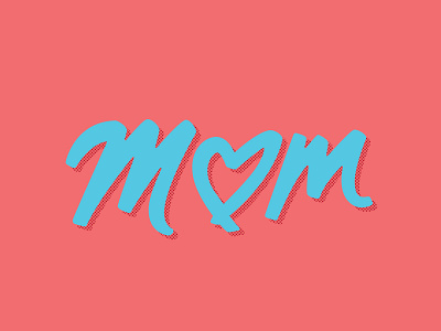 Mom handlettering hashtag lettering heart lettering mom mother mothers day type