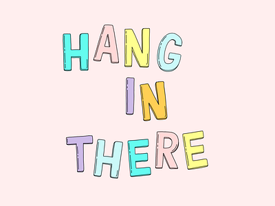 Hang In There illustration lettering pink positivity
