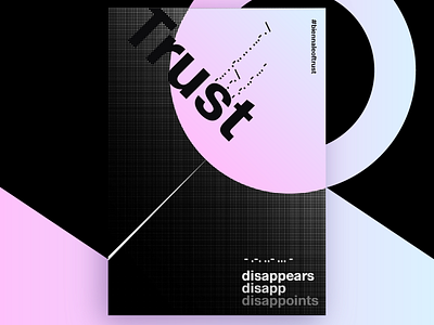 Trust Disappears - Poster Contest Submission abstract braille gradient graphic design halftone poster poster design shapes trust typographic design typography