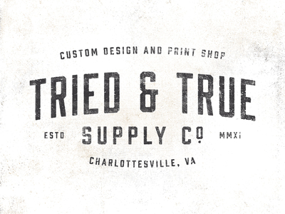 Tried & True (Textured) charlottesville iamtriedandtrue identity design rebrand rebranding texture tried and true tried and true supply co