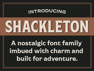 Introducing Shackleton 19th century adventure charm font nostalgic serif shackleton type design vintage