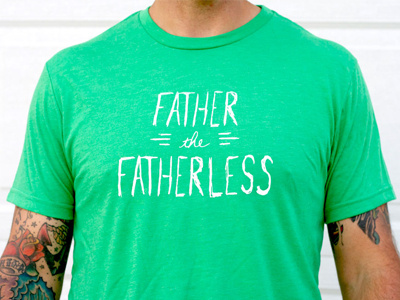 Father the Fatherless Men's Green T-Shirt adopt adoption mens shirt t shirt