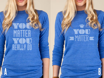 You Matter Design - A or B? matter shirts t shirts womens