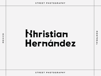Khristian Hernández Street Photography alvaromelgosa artdirection branding design digital design graphicdesign lettering logo motiongraphics typography