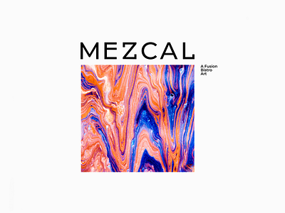 Mezcal, A Fusion Bistro Art. alvaromelgosa artdirection design digital design graphicdesign lettering logo motiongraphics typography