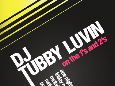 Flyer for DJ Tubby Luvin dj flyer graphic design music typography
