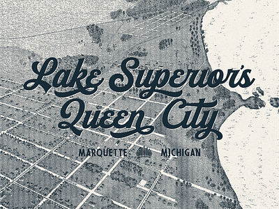Queen City of the North historic history lake superior lettering logo michigan midwest midwest type midwestern queen city script texture type type design typography upper peninsula