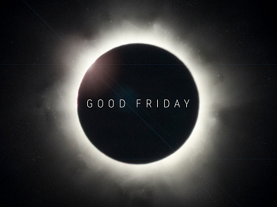 Good Friday black easter eclipse good friday light