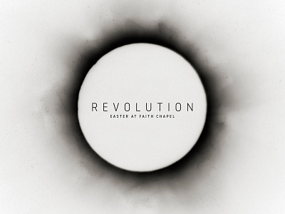Revolution | Easter 2017 black and white church easter faith chapel god revolution series graphic solar eclipse