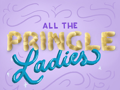 all the pringle ladies hand lettering illustration lettering typography