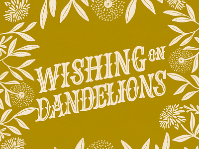 Dandelions design illustration lettering
