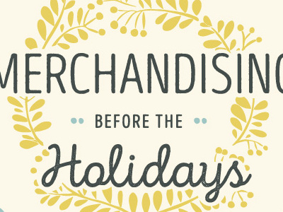 Merchandising Before The Holidays blog image christmas holidays merchandising typogrpahy