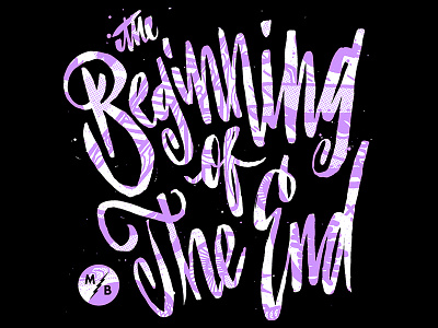 Beginning Of The End brush draw ink lettering pencil sketch type typography