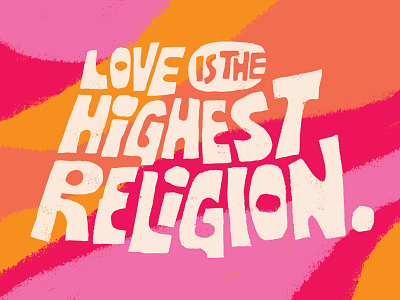 Love is the Highest Religion