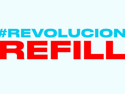 #RevolucionRefill