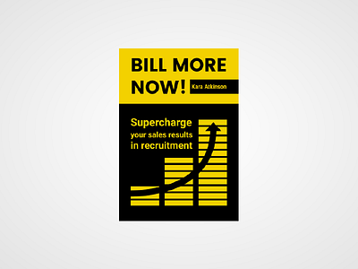 "Bill More Now!" Bookcover design bookcover bookcover design design eyecatcher eyecatching modern