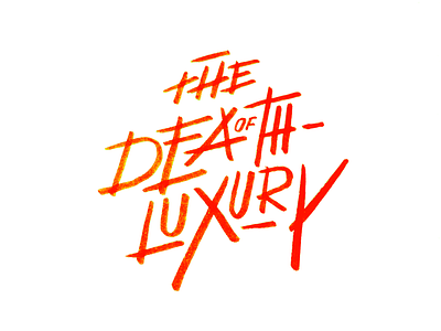 The Death of Luxury