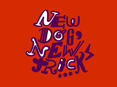 New dog, new tricks design handlettering illustration lettering type
