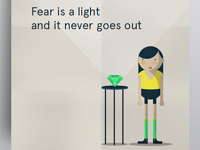 Fear Is A Light And It Never Goes Out