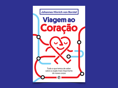 Heart The Inside Story of Our Body's Most Heroic Organ book cover cute funny heart illustration map ninai portuguese travel typography vector