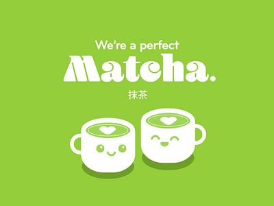 A Perfect Matcha adobe cute design graphic green tea icon iconography illustration illustrator kawaii matcha tea typography vector