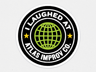 I Laughed At Atlas Improv Co. Sticker