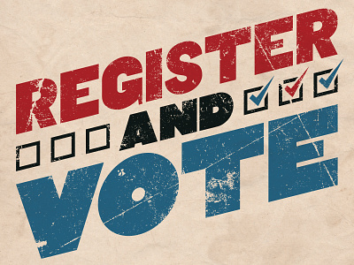 Register And Vote democracy handlettered texture typography vote