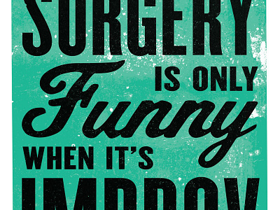 Botched Surgery atlas improv co. poster screenprint typography