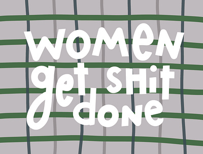 Women Get Shit Done handlettering illustrated lettering procreate