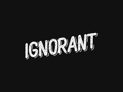 Handlettering „ignorant“ with procreate black branding bw creative custombrush design handlettering lettering procreate words