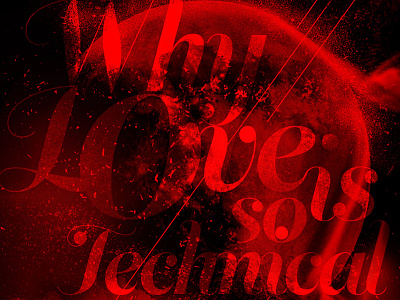 Why Love is so Technical photomanipulation photoshop typo typography