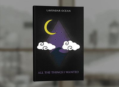 All The Things I Wanted by Lavendar Ocean book book cover book cover design book covers cover design graphic design photosop professional professional book cover design