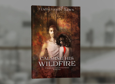 Calming His Wildfire by Temperance Dawn book book cover book cover design book covers cover design graphic design photosop professional professional book cover design