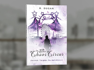 Special Edition Cover design The Chaos Circus by R. Dugan