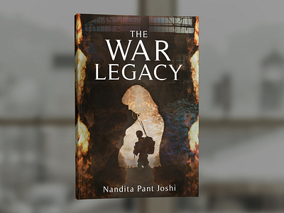 The War Legacy by Nandita Pant Joshi