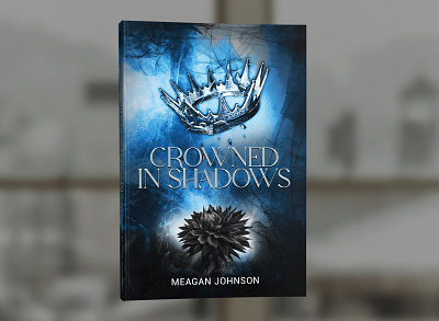 Crowned in Shadows by Meagan Johnson book book cover cover design graphic design professional professional book cover design