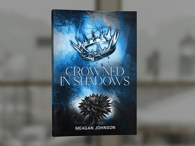 Crowned in Shadows by Meagan Johnson