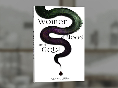 Women of Blood and Gold by Alana Luna book book cover cover design graphic design professional professional book cover design