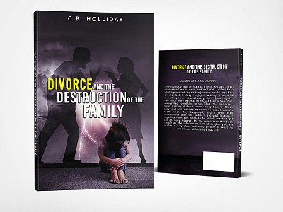 Book Cover: Divorce and the Destruction of the Family book book cover graphic design photosop cs6 professional book cover design