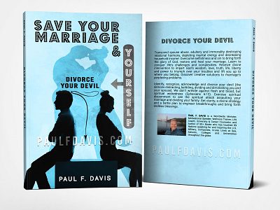 Book Cover: Save Your Marriage & Yourself by Paul F. Davis book book cover cover design graphic design photosop photosop cs6 professional professional book cover design
