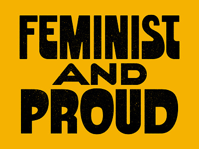 Feminist And Proud fresh funky type typography