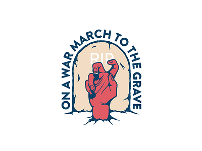 War march | Illustration death design graphic design grave illustration merch typography